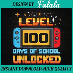 level 100 days of school unlocked gamer boys funny 100th day png, 100 days of school png, digital download