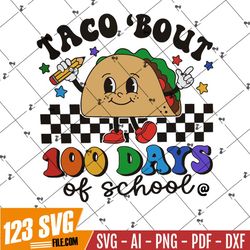 Taco bout 100 days of school SVG, 100 days of school png, Groovy svg, 100th day of School, Retro 100 days of school, Svg