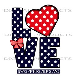 white polka dots word love png,svg,ai,eps digital download sublimation file, valentine's day word love