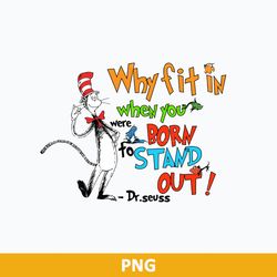 why fit in when you were born to stand out cat in the hat quotes, dr seuss png