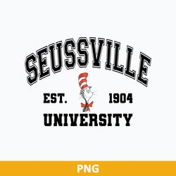 Seusville University EST 1904 Png, Cat In The Hat Png, Dr Seuss Png Digital File