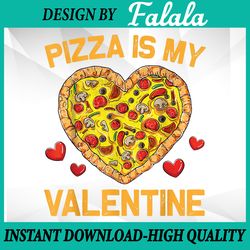 valentines day pizza png, pizza is my valentine png, valentines day heart png, valentine day png, digital download