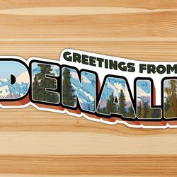 greetings from denali vinyl sticker
