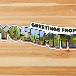greetings from yosemite vinyl sticker