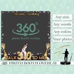 Talk 30 to me 360 Photo Booth Overlay 30th Birthday Overlay Dirty 30 Booth Video Booth Template 30th Touchpix Thirty Dia