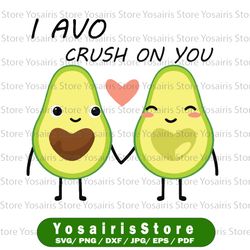 i avo crush on you valentine svg png, love adorable avocado svg, valentines day instant download