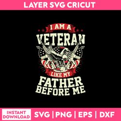 i am a veteran father before me svg,  funny quotes svg, png dxf eps file