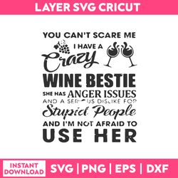 You Can'y Scarr Me Crazy Winne Bestie She Has Anger Issues Svg, Png Dxf Eps File