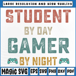 student by day gamer by night meme for gamers svg, meme for gamers, valentine day, digital download