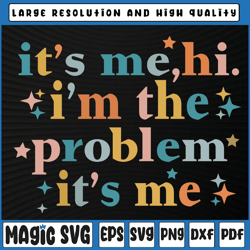 it's me, hi, i'm the problem it's me groovy funny vintage svg, valentine day, digital download