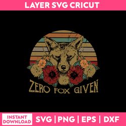 zero fox given svg, funny svg, png, dxf, eps digital file