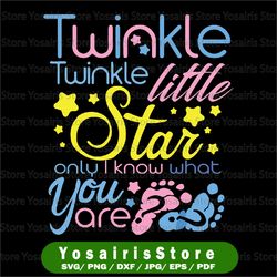 twinkle twinkles little star only i know svg, baby svg, sweet dreams svg, newborn svg, svg png