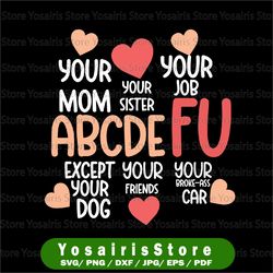 alphabet abcdefu heart love you svg,  funny valentines day svg, abcdefu valentine svg, funny song svg