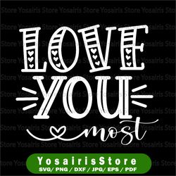 love you most svg png, funny valentine couple svg, love you more valentine's day, hello valentine svg