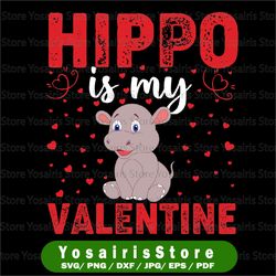 Hippo Is My Valentine Svg, Love Hearts Hippo Valentines Day Svg, Funny Hippopotamus Svg, Happy Valentines Day  svg, Png
