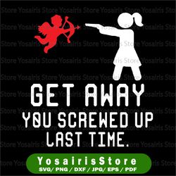 get away cupid girl svg, funny anti valentines day svg, valentine's day get away cupid svg , happy valentines day svg