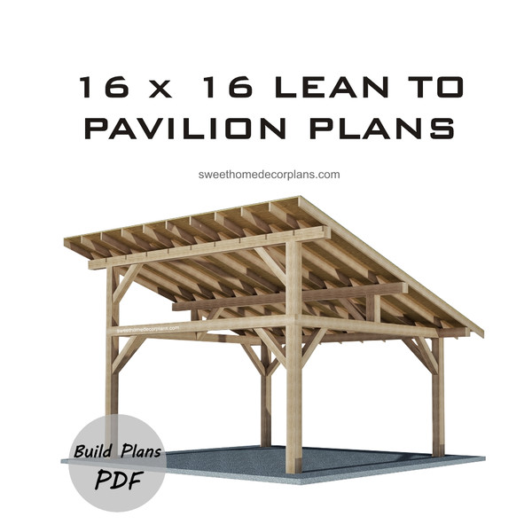Diy 16 x 16 lean to pavilion plans gazebo plans in pdf 2.jpg