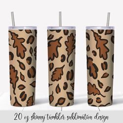 autumn oak leaves leopard tumbler sublimation wrap. fall tumbler png