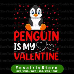 Penguin Bird Lover Funny Png, Penguin Is My Valentine Png, Valentine's Day gift, Valentines Day Png, Funny Valentine Png