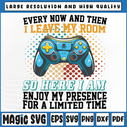 every now and then i leave my room funny gaming gamer svg, video game lover blue color, valentine day, digital download