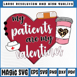 nurse valentines day svg, my patients are my valentines svg, cute nurse png, valentine day, digital download