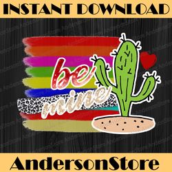 valentines day, be mine clipart, valentine png file for sublimation printing, valentines day clipart, cactus & serape