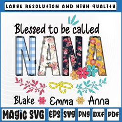 personalized nana- custom blessed to be called flower, custom blessed to be called nana, valentine day, digital download