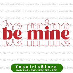 be mine svg, valentines day svg, valentines heart svg, valentine's cut file, heart svg, valentines shirt svg