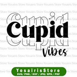 Cupid Vibes SVG, Cupid SVG, Valentine Vibes PNG, Sublimation, Digital Download,