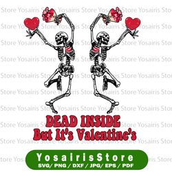 dead inside but it's valentine's day png, happy valentine's day sublimation, funny print valentine's day png
