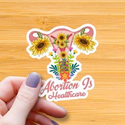 abortion is healthcare waterproof glossy sticker, reproductive rights sticker, pro choice decal