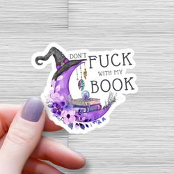 don't fu*k with my book waterproof glossy sticker, witchy sticker, moon stickers, book lover gift