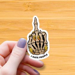 i hate people skeleton hand waterproof glossy sticker, skeleton stickers, halloween vinyl sticker, sarcastic sticker