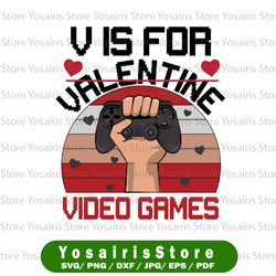 v is for video games svg png, game controller svg, gift for game lovers, gamer boy gamer girl