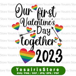 our first valentines day together 2022 svg, gay couple lgbtq svg, valentine's day svg, lgbtq anniversary gift svg png dx