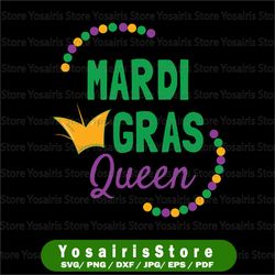 mardi gras queen svg, funny mardi gras carnival svg png, mardi gras queen svg, fat tuesday carnival svg
