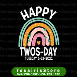 february 2nd 2022 2-22-22 school rainbow svg, happy twosday 2022 svg, twosday svg, gift for teacher svg