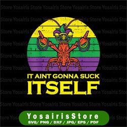it aint gonna suck itself crawfish png, mardi gras png, crawfish png, crayfish png, mardi gras png, louisiana png