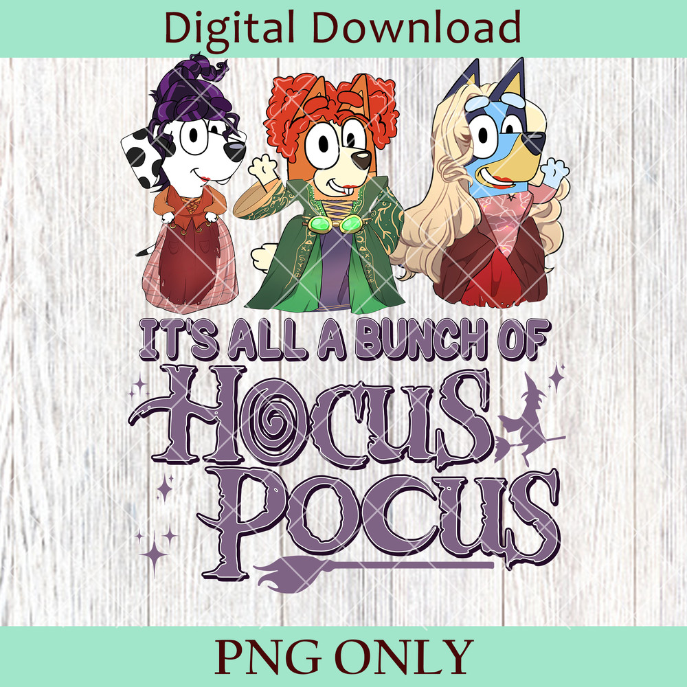 Bluey Halloween Hocus Pocus PNG Hocus Pocus Bluey And Friends PNG Bluey Trick Or Treat PNG Bluey Family PNG Boo PNG 0