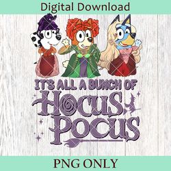 bluey halloween hocus pocus png, hocus pocus bluey and friends png, bluey trick or treat png, bluey family png, boo png