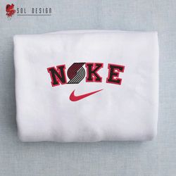 Nike Portland Trail Blazers Embroidered Unisex Shirt, NBA T Shirt, Basketball, NBA Embroidery Hoodie, NBA Sweatshirt