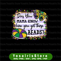 mardi gras png, does your mama know how you got those beads, bright and colorful, instant download sublimation