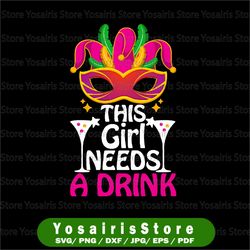 mardi gras png | this girl needs a drink  png | mardi gras png | this girl needs a drink png | instant download