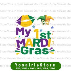 my 1st mardi gras svg, my first mardi gras, mardi gras design png, my first mardi gras shirt, mardi gras svg for cricut