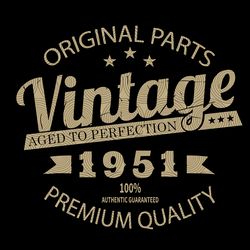 vintage 1951 svg, birthday svg, aged to perfection, happybirthday svg, birthday card png, gift for mom birtday, limited