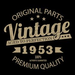 vintage 1953 svg, birthday svg, aged to perfection, happybirthday svg, birthday card png, gift for mom birtday, limited