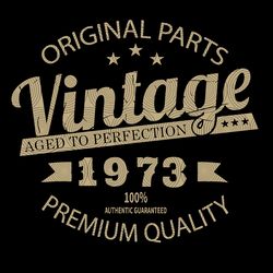 vintage 1973 svg, birthday for 1973 svg, aged to perfection, happybirthday svg, birthday card png, gift for mom birtday