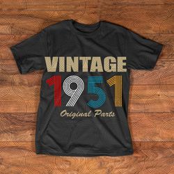 vintage 1951 original parst svg, birthday original parst svg, aged to perfection, limited birthday gift idea, vintage