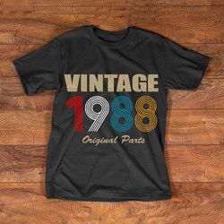 vintage 1988 original parst svg, birthday original parst svg, aged to perfection, limited birthday gift idea, vintage