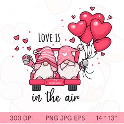 Valentine gnome PNG,Valentines day quotes, Valentine gnomes Sublimation, Valentine gnomes trucking images